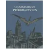 Image de Chasseurs De PtÃ©rodactyles