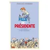 Image de Fille De PrÃ©sidente Tome 2 - Sans Papiers Et Sans ProblÃ¨mes