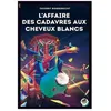 Image de L'affaire Des Cadavres Aux Cheveux Blancs