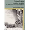 Image de Genet Lyrique - Ecriture Du Moi, Amour Et Célébration Chez Le Premier Genet