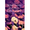 Image de Something Is Killing The Children - Tome 2 - The House Of Slaughter