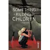 Image de Something Is Killing The Children - Tome 3 - The Game Of Nothing