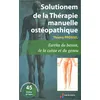 Image de Solutionem De La ThÃ©rapie Manuelle - Nouvelles Techniques D'ostÃ©opathie OstÃ©o-Neuro-Myotendineuses - Nouvelle Approche SimplifiÃ©e Des Contraintes Articulaires - Nouvelle ConsidÃ©ration...