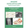 Image de Imagerie Ostéo-Articulaire - Guide De Lecture Rapide