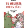 Image de Tu Mourras Moins BÃªte - Tome 1 - La Science, C'est Pas Du CinÃ©ma ! - Edition AugmentÃ©e 10 Ans !