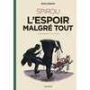 Image de Spirou, L'espoir MalgrÃ© Tout - Tome 2 - Un Peu Plus Loin Vers L'horreur