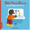Image de Petit Ours Brun - Petit Ours Brun Se ProtÃ¨ge Des Virus