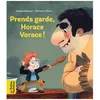 Image de Prends Garde, Horace Vorace