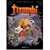 Image de Tizombi - Tome 5 - PlanÃ¨te Zombie