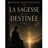 Image de La Sagesse et la Destinée - Maurice Maeterlinck