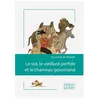 Image de Le Sot, Le Vieillard Perfide Et Le Chameau Gourmand - Les Contes Du Tripitaka