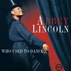 Image de Abbey Lincoln - Who Used To Dance (2 LP) en occasion ou reconditionné