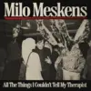 Image de Universal Milo Meskens - All The Things I Couldn't Tell My Therapist Lp