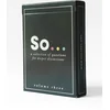 Image de So Cards: A Collection of Questions for Deeper Discussions (Volume Three)