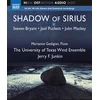 Image de Wind Ensemble The University Of Texas & Jerry Junkin - Shadow Of Sirius (Blu-ray)