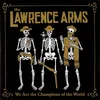 Image de Lawrence Arms - We Are The Champions Of The World (A Retrospectus) (2 LP)