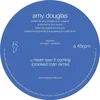 Image de Amy Douglas - Never Saw It Coming (12" Single)