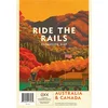 Image de Iron Rail 2 Ride the Rails Australia and Canada