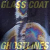 Image de Glass Coat - Ghostlines (LP) (Coloured Vinyl)