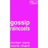 Image de Gossip & Raincoats - Drunken Maria/Monk Chant (7" Single)