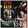 Image de Otto Bash - My Baby Heard Elvis (12" Single)