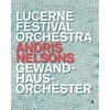 Image de Andris Nelsons, Lucerne Festival Orchestra, Gewandhausorchester Leipzig - Lucerne Festival (Blu-ray)