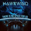 Image de Hawkwind - There Is No Space For Us (2 LP)