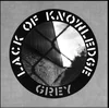 Image de Lack Of Knowledge - Grey (12" Single)