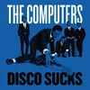 Image de Computers - Disco Sucks (7" Single)