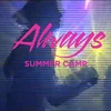 Image de Summer Camp - Always (LP) (Mini-Album) (Coloured Vinyl)