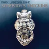 Image de Mark Lanegan Band - Somebody's Knocking (LP)