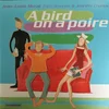 Image de Jean-Louis Murat, Fred Jimenez & Jennifer Charles - A Bird On A Poire (2 LP) (Limited Edition) (Remastered)
