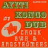 Image de Chouk Bwa & The Ångströmers - Ayiti Kongo Dub #1 (12" Single)