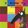 Image de Le loup qui voulait changer de couleur en occasion ou reconditionné