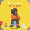 Image de Petit Ours Brun : Petit Ours Brun et le pot en occasion ou reconditionné