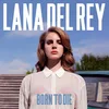 Image de Born to Die (Lp)