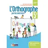 Image de L'orthographe par les exercices 5e cycle 4: Cahier d'exercices