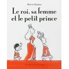Image de Le roi, sa femme et le petit prince