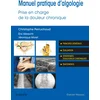 Image de Manuel pratique d'algologie: Prise en charge de la douleur chronique