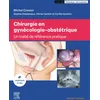 Image de Chirurgie en gynécologie-obstétrique: Traité de référence pratique