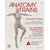 Image de Anatomy Trains: Les méridiens myofasciaux en thérapie manuelle et du mouvement