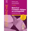Image de Maîtriser l'examen clinique en ostéopathie: L'examen pas à pas. Avec 1 poster