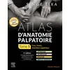 Image de Atlas d'anatomie palpatoire: Tome 1, Cou, tronc, membre supérieur