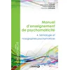 Image de Manuel d'enseignement de psychomotricité: Tome 4, Sémiologie et nosographie psychomotrices