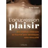 Image de L'acupression plaisir: Une tradition millénaire du toucher pour développer votre sensualité