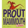 Image de Prout de mammouth: Et autres petits bruits d'animaux