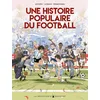 Image de Une histoire populaire du football