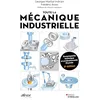 Image de Toute la mécanique industrielle: Guide pratique illustré