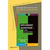 Image de Corrigés des exercices de mécanique quantique: Tome 1