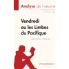 Image de Vendredi ou les Limbes du Pacifique de Michel Tournier (Analyse de l'oeuvre): Analyse complète et résumé détaillé de l'oeuvre